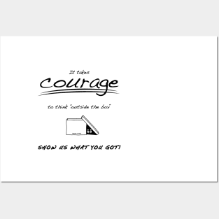 It Takes COURAGE... Posters and Art